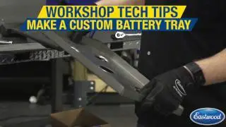 Workshop Tech Tips - How to Make a Custom Battery Tray - Eastwood