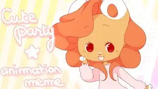 Cute party | animation meme