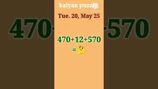 Thursday 20, May 25 kalyan Day puzzle #kalyanlovers #maths #logicpuzzles #brainteaser
