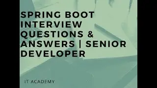 Spring Boot Interview Questions & Answers | Senior Developer