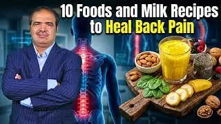 10 Healthy Food and Milk Recipes for Back Pain Relief | Ayurveda Tips | Dr Vardhan | SpineTreatment