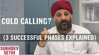 Mastering the 3 Phases of Cold Calling | Dev Sethi Global