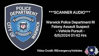 Warwick Police Department RI - Felony Assault Suspect - Vehicle Pursuit ***Scanner Audio***