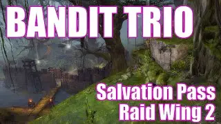 GW2 - Bandit Trio - Raid Wing 2 - Salvation Pass - Guild Wars 2