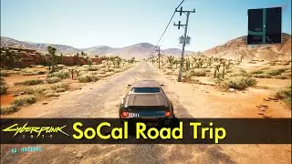SoCal Road Trip | Cyberpunk 2077 | The Game Tourist