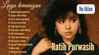 Ratih Purwasih Full Album || Lagu Kenangan || Tanpa Iklan 