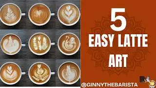 Easy Latte Art for Beginners | 5 Basic Designs | Barista Master Class 2025