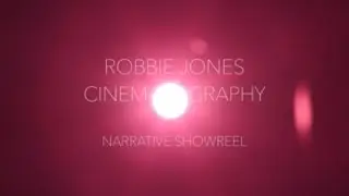 Robbie Jones Cinematography - Narrative Showreel