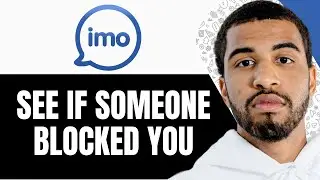 How To Know If Someoene Blocked You On Imo - Step By Step