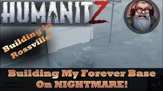 Обосновываемся в Россвилле! Геймплей HumanitZ Nightmare.