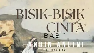 Novel romantis BISIK-BISIK CINTA| BAB 1| BY NENG NENG #novel #fiksi #romantic #love #komedi #remaja
