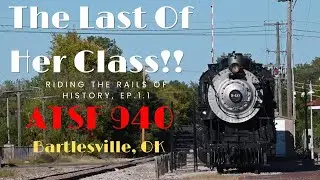 The Last ATSF 2-10-2! ATSF no.940 In Bartlesville Oklahoma! Riding' The Rails of History Ep.1.1