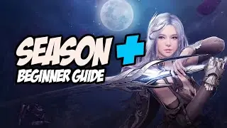 Black Desert Season+ Beginner Guide; The Best Way to Progress as a New Player! (2021)