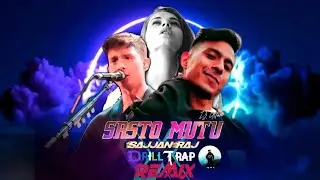 SASTO MUTU - Sajjan Raj Drill メ Trap  Remix Song 2025 ( Dj Uttam )