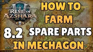 How To Farm Spare Parts FAST! WoW: 8.2 BFA!