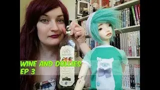 Wine and Dollies | Ep 3