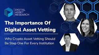 The Importance of Digital Asset Vetting