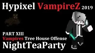 Minecraft Hypixel VampireZ NightTeaParty 2019 Part13