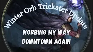 BACK AGAIN WITH THE WORB 3.20 Sanctum League Winter Orb Trickster