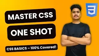 Master CSS: From Basics to Advanced | One Shot CSS