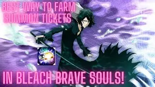 BEST WAY TO FARM SUMMON TICKETS RIGHT NOW | Bleach Brave Souls