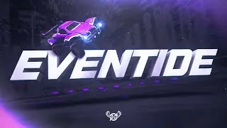 EVENTIDE (Ft. Nixus Kytex)