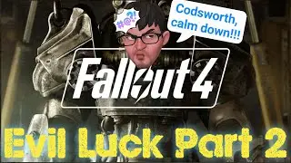 Fallout 4 Evil Luck Run Chapter 1, Part 2