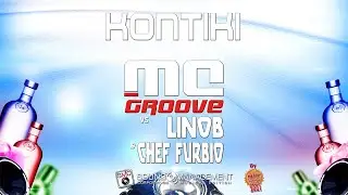 MC GROOVE vs LINOB & CHEF FURBIO - Kontiki (HIT MANIA ESTATE 2021)