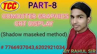 Part-8||computer graphics||CRT display||shadow masked method||