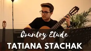 Country &Eacute;tude (Tatiana Stachak) | Trinity College London - Classical Guitar - Grade 5
