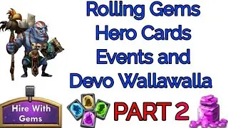 Rolling Gems Hero Cards Events and Double Evolving Wallawalla Part 2 Castle Clash