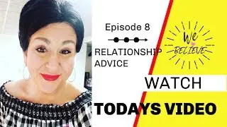 BEST RELATIONSHIP ADVICE | WEBELIEVE | with Heather Baxter