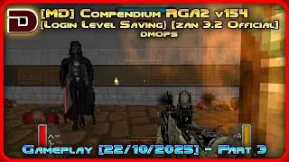 Compendium RGA2 v154{Log Lvl Sav}[zan 3.2 Official](dmops) - Zandronum Gameplay [22.10.2025]- Part 3