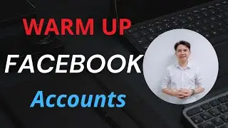 How To Warm Up Facebook Account | Multiple Facebook Ad Accounts 2025