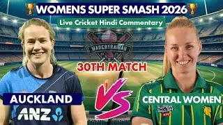 Womens Super Smash LIVE | Auckland Women Vs Central Women | AHW VS CHW Live Innings Hindi Commentary