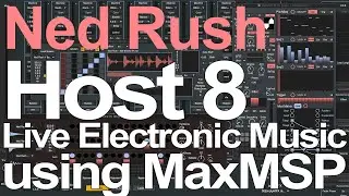 Ned Rush Live - Host 8 - Live Electronic Music #maxmsp #musicproducer #electronicmusic