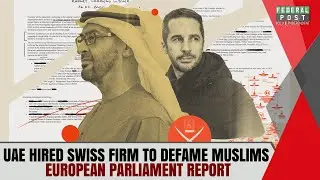 UAE Hired Swiss Firm To Defame Muslims/Islam | European Parliament Report | PZ LIVE