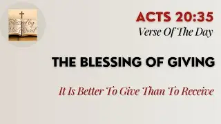 Verse Of The Day | Acts 20:35 | The Blessing Of Giving | October 08, 2024