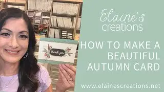 How to Make a Beautiful Autumn Card! Sweet Stampin'