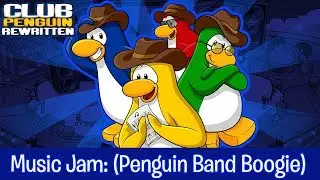 Club Penguin Rewritten Music: Music Jam - (Penguin Band Boogie)