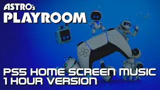 Astro's Playroom PS5 Home Screen Music | 1 Hour Version