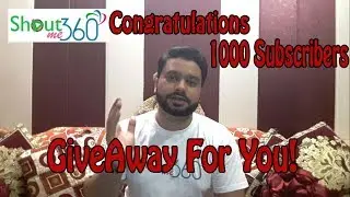 GiveAway for achieving 1000 Subscribers @ShoutMe360