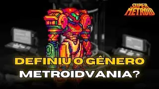 Super Metroid 1994 - O Cl&aacute;ssico que Definiu o G&ecirc;nero Metroidvania
