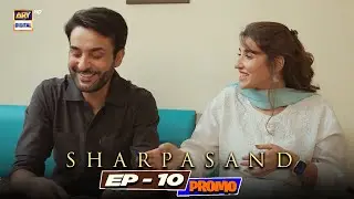 SharPasand | PROMO | Upcoming Episode 10 | Hareem Farooq | Affan Waheed | ARY Digital Drama