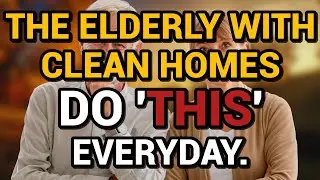 6 Daily Habits of Seniors with Spotless Homes Effortless Cleanliness