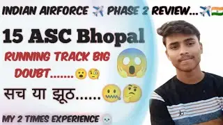Indian Airforce ✈️ Phase 2 Review 15 ASC Bhopal 😱😱✈️ Running track big doubt 🤔 #indian #airforce 