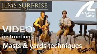 HMS Surprise 1:48 scale - Assembly INSTRUCTIONS Video - Artesania Latina ref. #22906
