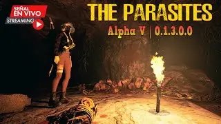 THE PARASITES Alpha V | 0.1.3.0.0 Seguimos Probando Este Juegazo