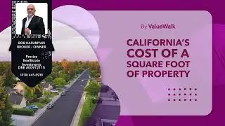 California&rsquo;s Cost of a Square Foot of Property