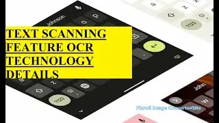 TEXT SCANNING FEATURE OCR TECHNOLOGY DETAILS
